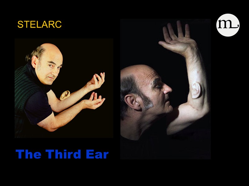 STELARC        The Third Ear